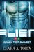 Alien Taken - Human Test Subject by Clara A. Tobin