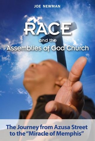 race-and-the-assemblies-of-god-church-the-journey-from-azusa-street-to-the-miracle-of-memphis