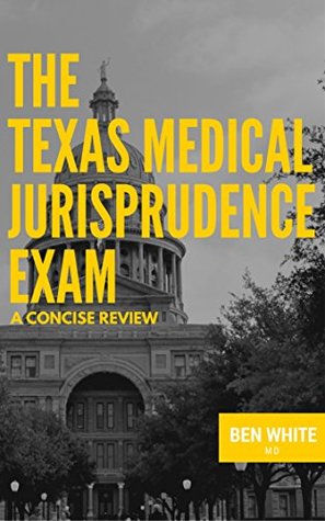 the-texas-medical-jurisprudence-exam-a-concise-review