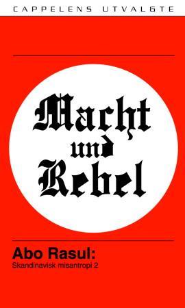 Macht und rebel(Skandinavisk misantropi 2)