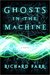 Ghosts in the Machine (The Babel Trilogy, #2) by Richard Farr