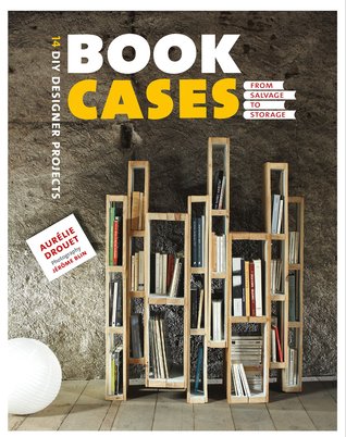 Designer Bookcases bookcases: from salvage to storage: 14 diy designer projects Designer Bookcases bookcases: from salvage to storage: 14 diy designer projects