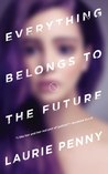 Everything Belongs to the Future cover