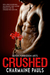 Crushed (Seven Forbidden Arts) by Charmaine Pauls
