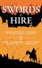 Swords for Hire A Frontier Fantasy and Medieval Western Story Anthology by Derek Alan Siddoway