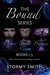 Bound Series Box Set Books 1 - 3.5 (Bound by Duty, Bound by Spells, Bound by Prophecy and Bound Together) by Stormy Smith