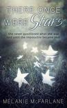There Once Were Stars (There Once Were Stars, #1)