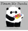 Please, Mr. Panda