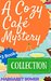 COZY MYSTERIES COZY CULINARY MYSTERY A Cozy Café Collection (Women Sleuths, Detective Mysteries, Murder Mystery, Clean Romance) (Cozy Mystery Bundle Collection) by Margaret Bower