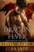 Dragon Fever (Masters of the Flame, #1) by Elsa Jade