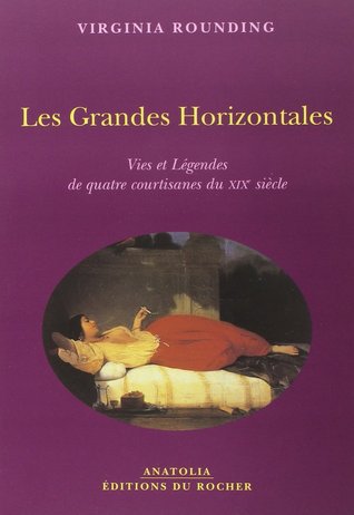 les-grandes-horizontales-vies-et-lgendes-de-quatre-courtisanes-du-xixe-sicle