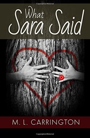 What Sara Said by M.L. Carrington