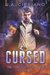 Cursed (The Thrice Cursed Mage, #1) by J.A. Cipriano