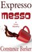 Expresso Messo A Cozy Mystery (Sweet Home Mystery Series Book 6) by Constance Barker