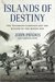 Islands of Destiny The Solomons Campaign and the Eclipse of the Rising Sun by John Prados