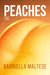 Peaches 1 by Gabriella Maltese