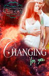 Changing For You (Anything For You, #1)