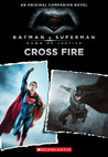 Cross Fire: An Original Companion Novel