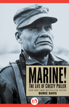Marine!: The Life of Chesty Puller