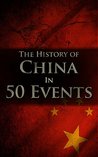 The History of China in 50 Events (History by Country Timeline #2)