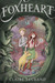 Foxheart (Foxheart, #1) by Claire Legrand