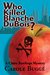 Who Killed Blanche DuBois? (Claire Rawlings, #1) by Carole Buggé