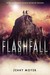 Flashfall (Flashfall, #1) by Jenny Moyer