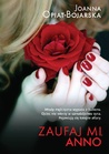 Zaufaj mi, Anno (Anna Rogozińska, #2)