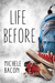 Life Before by Michele Bacon
