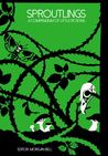 Sproutlings: A Compendium of Little Fictions
