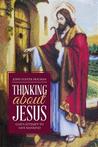 Thinking about Jesus: God's Attempt to Save Mankind