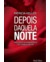 Depois Daquela Noite by Patrícia Keller