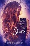 She Dims the Stars