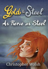 As Fierce as Steel