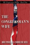 The Congressman's Wife (The Congressman Trilogy, #1)