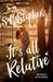 It's All Relative by S.C. Stephens