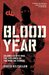 Blood Year Islamic State and the Failures of the War on Terror by David Kilcullen