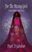 For the Missing Girls (A Kerry Malone, Psychic Novel) by Pearl A. Gardner