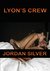 Lyon's Crew (The Lyon, #1) by Jordan Silver