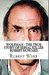 Wolfman The True Story of Serial Killer Robert Howard by Robert Webb