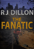 The Fanatic by R.J. Dillon