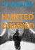 Hunted and the Damned by R.J. Dillon