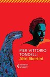 Altri libertini by Pier Vittorio Tondelli Altri libertini by Pier Vittorio Tondelli audiobook