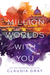 A Million Worlds with You (Firebird, #3) by Claudia Gray
