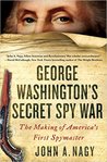 George Washington's Secret Spy War by John A. Nagy