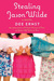 Stealing Jason Wilde A Novel by Dee Ernst