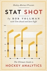 Hockey Abstract Presents... Stat Shot: The Ultimate Guide to Hockey Analytics
