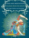Yoga and meditation coloring book for adults: With Yoga Poses and Mandalas