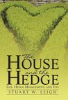 The House and the Hedge: Life, Hedge Management, and You