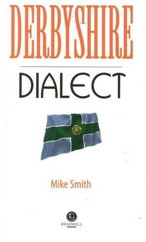 derbyshire-dialect-a-selection-of-words-and-anecdotes-from-derbyshire
